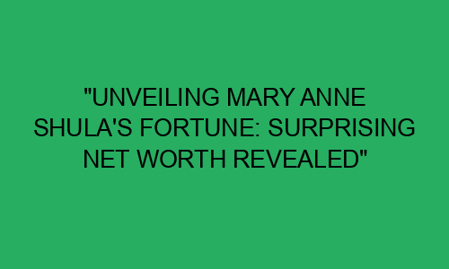 "Unveiling Mary Anne Shula's Fortune: Surprising Net Worth Revealed ...